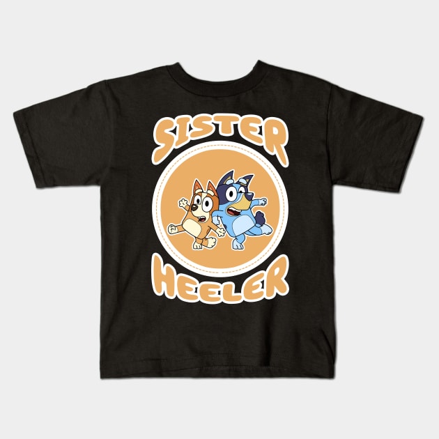 Sister Heeler Kids T-Shirt by Fazar.Sisadboy